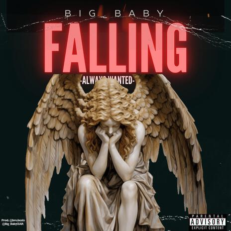 Falling (Always Wanted) | Boomplay Music