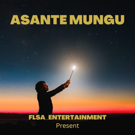 ASANTE MUNGU | Boomplay Music