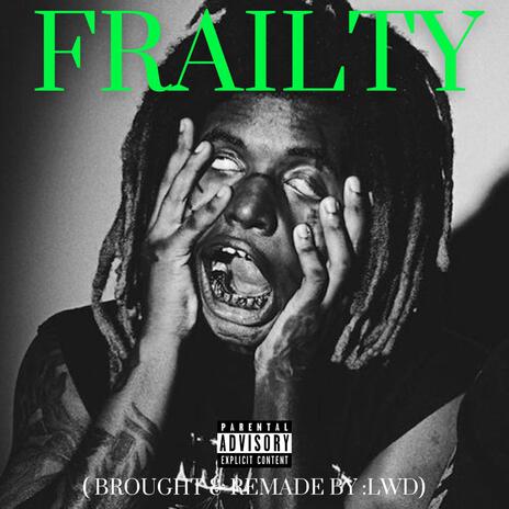 FRAILTY | Boomplay Music