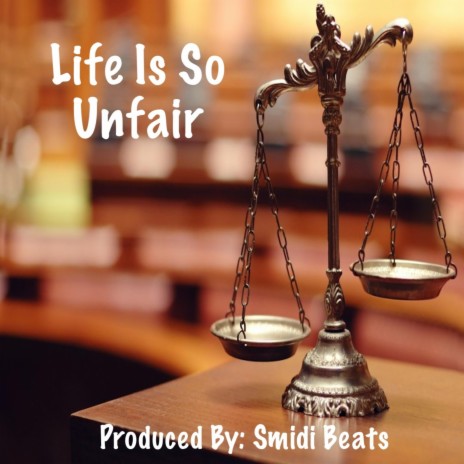 Life Is So Unfair | Boomplay Music