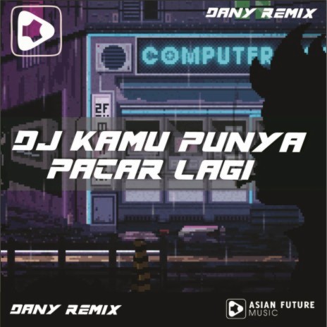 Dj Kamu Punya Pacar Lagi V1 | Boomplay Music