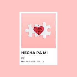 HECHA PA MI lyrics | Boomplay Music