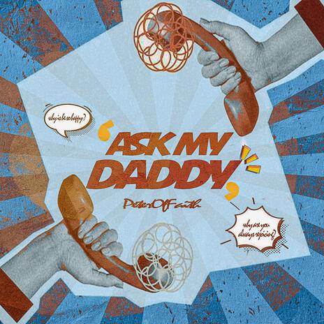 ASK MY DADDY | Boomplay Music