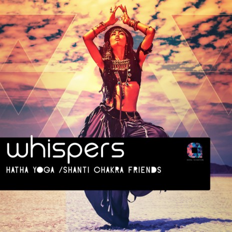 Whispers ft. Shanti Chakra Friends | Boomplay Music