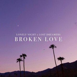 Broken Love (Remixes)