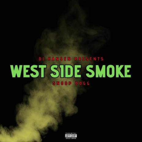 West Side Smoke ft. Dj Belite & Snoop Dogg | Boomplay Music