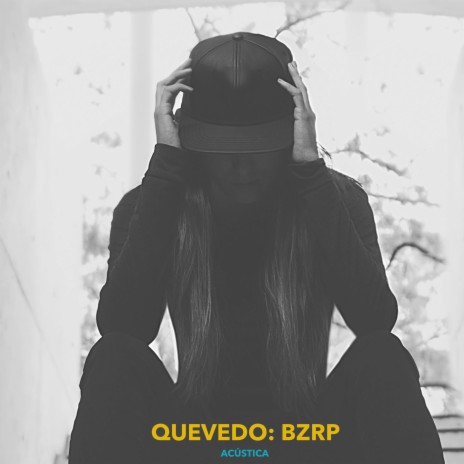 Quevedo: BZRP, Vol. 52 (Acoustic) | Boomplay Music