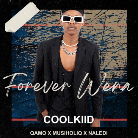 Forever Wena ft. Qamo, Musiholiq & Naledi | Boomplay Music