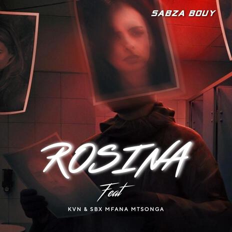 Rosina ft. KvN & SBX Mfana Mtsonga | Boomplay Music