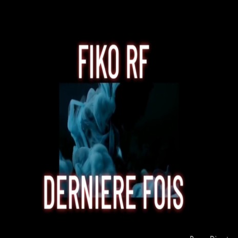 DERNIERE FOIS | Boomplay Music