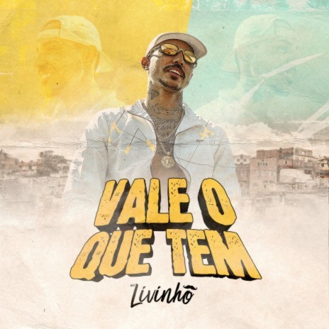 Vale O Que Tem | Boomplay Music