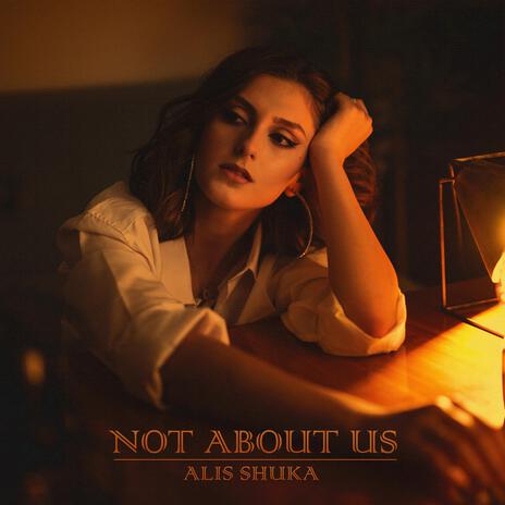 Not About Us | Boomplay Music