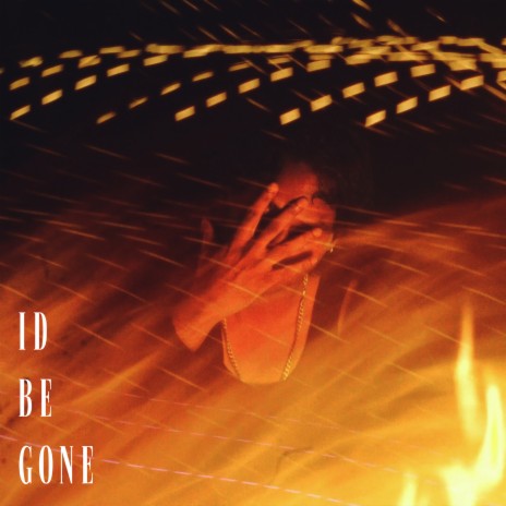 I'd Be Gone | Boomplay Music