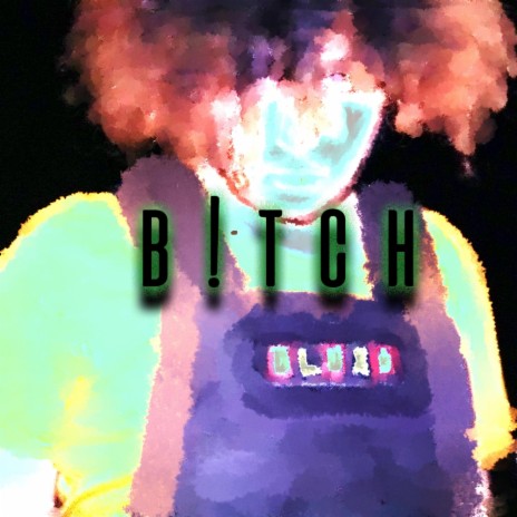 B!TCH ft. indigo moe