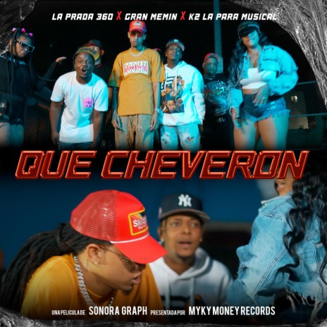 Que Cheveron ft. La Prada 360, Gran Memin & k2 LaParaMusical | Boomplay Music