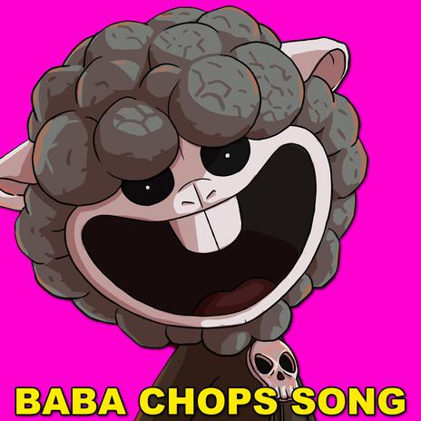 Baba Chops Song (Nightmare Critters) | Boomplay Music