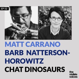 Matt Carrano and Barb Natterson-Horowitz Chat Dinosaurs