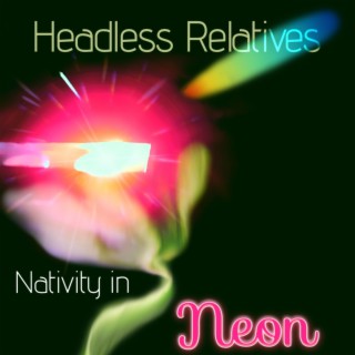 Nativity in Neon lyrics | Boomplay Music