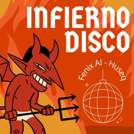 Infierno Disco (Original Mix) ft. Fenix AI | Boomplay Music