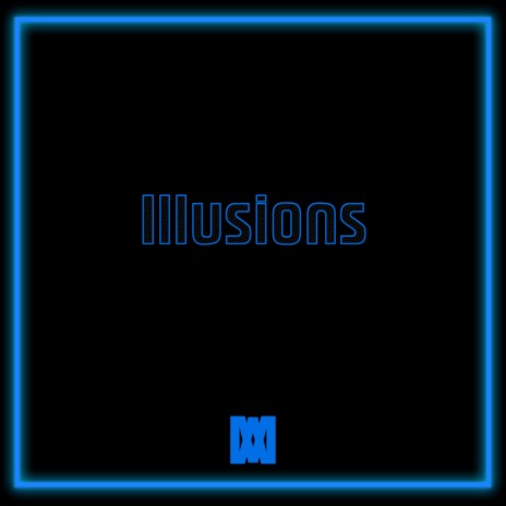 Illusions | Boomplay Music