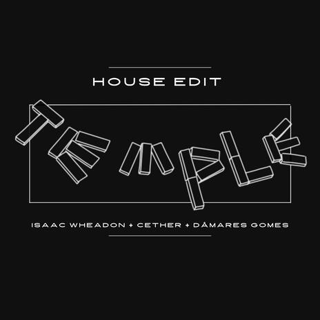 TEMPLE (HOUSE EDIT) ft. Cether & Damares Gomes | Boomplay Music