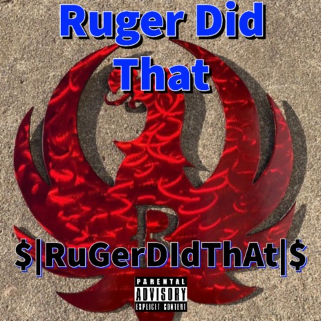Ruger Did That
