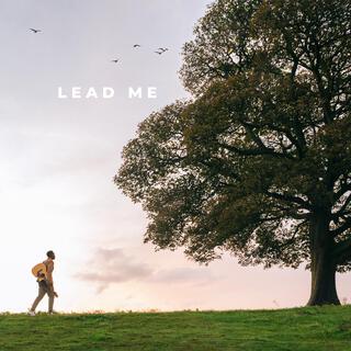 Lead Me