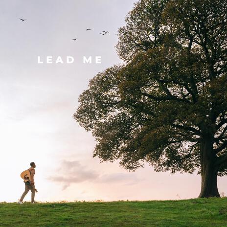 Lead Me | Boomplay Music