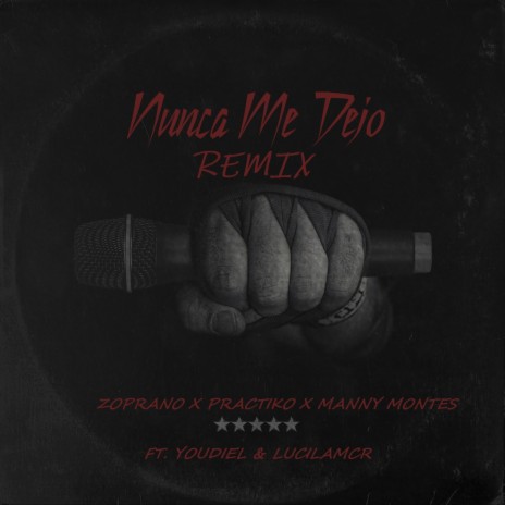 Nunca Me Dejo (Remix) [feat. Youdiel & Lucilamcr]