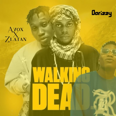Walking Dead ft. Ayox & Zlatan | Boomplay Music