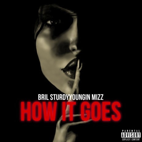 How It Goes ft. Bril & Ohthatsmizz | Boomplay Music