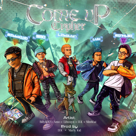 Come Up Cypher ft. SMO, LVK, MinhLai & BILLY100 | Boomplay Music