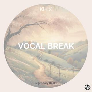 Vocal Break