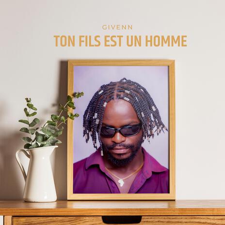 Ton fils est un homme | Boomplay Music