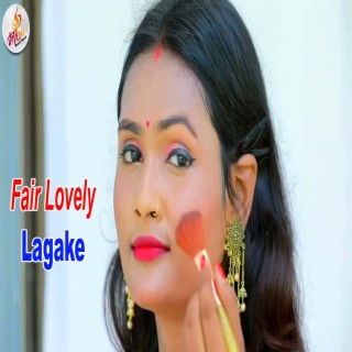 Fair Lovely Lagake