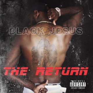 BLACK JESUS THE RETURN