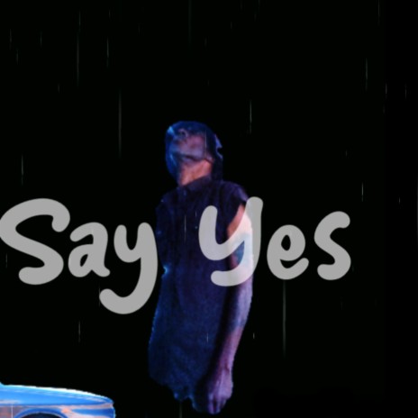 SAY YES