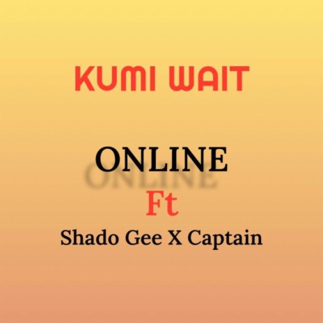 Online ft. Shadow Gee & Captain | Boomplay Music