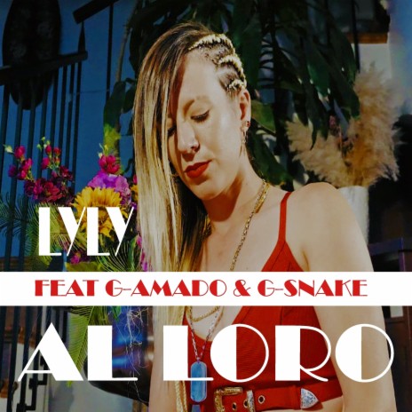 Al Loro ft. G-Amado & G-Snake | Boomplay Music