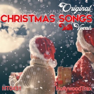 Original Christmas Songs With Vocals