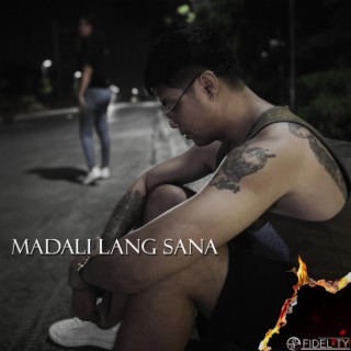 Madali Lang Sana lyrics | Boomplay Music