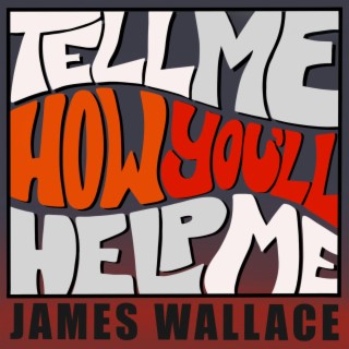 Tell me how you'll help me lyrics | Boomplay Music