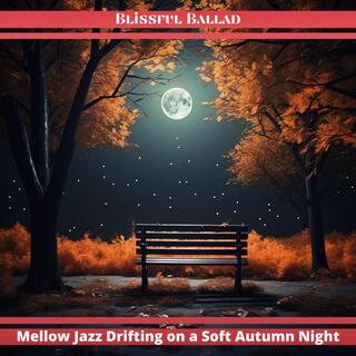 Mellow Jazz Drifting on a Soft Autumn Night