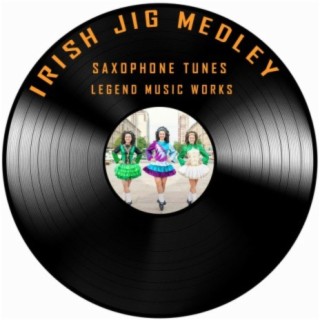 Irish Jig Medley (Saxophone Version)