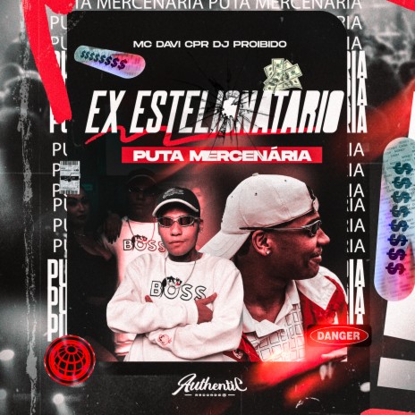 Ex Estelionatário Puta Mercenária ft. DJ PROIBIDO | Boomplay Music