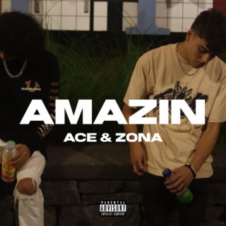 Amazin ft. Zona lyrics | Boomplay Music