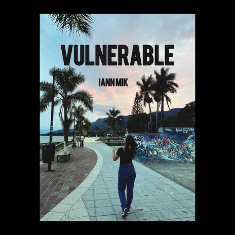 VULNERABLE | Boomplay Music