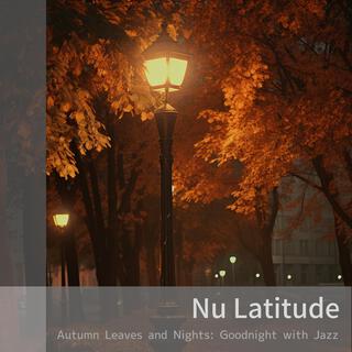 Autumn Leaves and Nights: Goodnight with Jazz