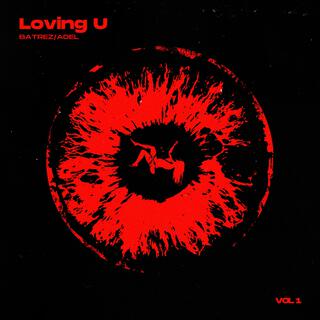 Loving U ft. Adel lyrics | Boomplay Music