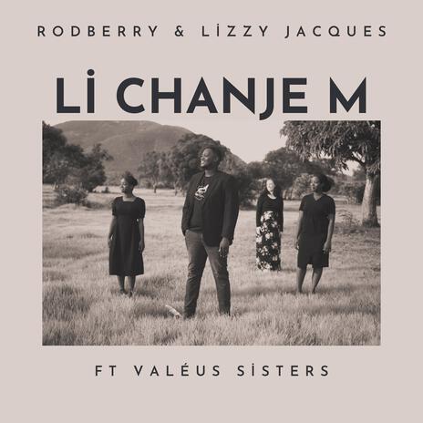 Li Chanje m ft. Lizzy Jacques Valéus Sisters | Boomplay Music